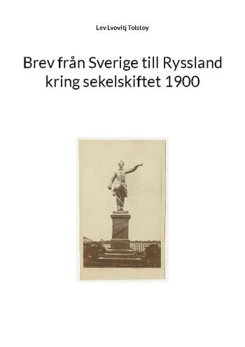Brev Från Sverige Till Ryssland Kring Sekelskiftet 1900