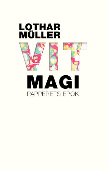 Vit Magi - Papperets Epok