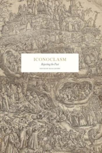 Iconoclasm - Rejecting The Past