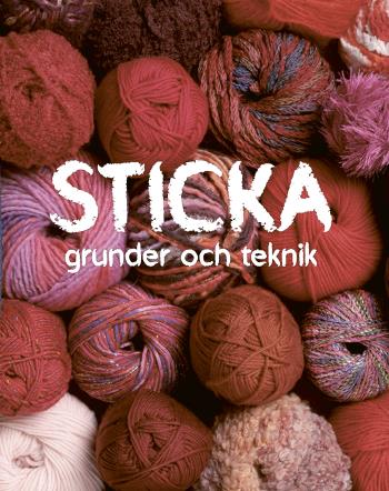 Sticka - Grunder & Teknik