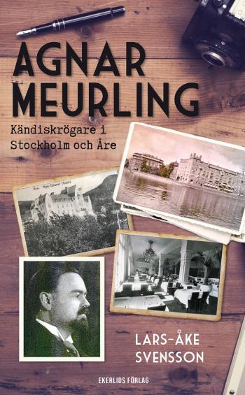 Agnar Meurling - Kändiskrögare I Stockholm Och Åre