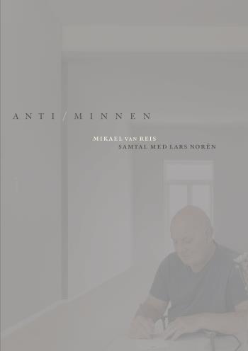 Anti/minnen - Samtal Med Lars Norén