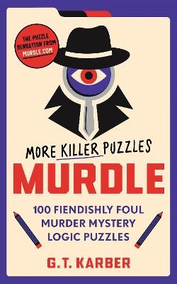 Murdle- More Killer Puzzles
