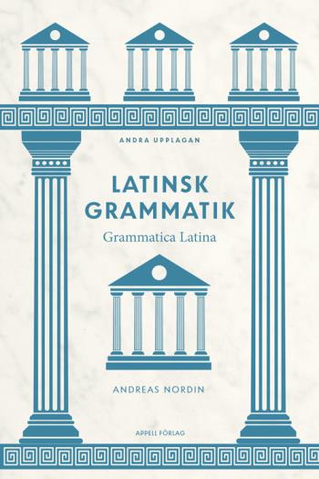 Latinsk Grammatik - Grammatica Latina