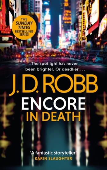 Encore In Death- An Eve Dallas Thriller (in Death 56)