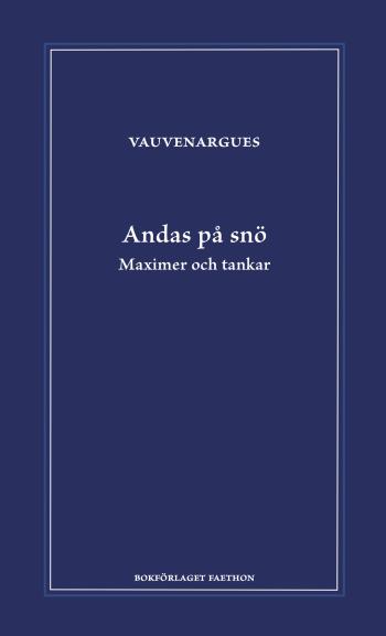 Andas På Snö - Maximer Och Tankar