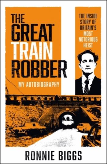 The Great Train Robber- My Autobiography