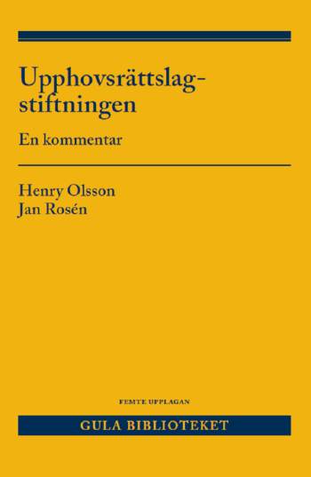 Upphovsrättslagstiftningen - En Kommentar