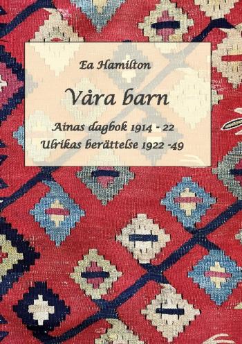Våra Barn - Ainas Dagbok, Ulrikas Berättelse