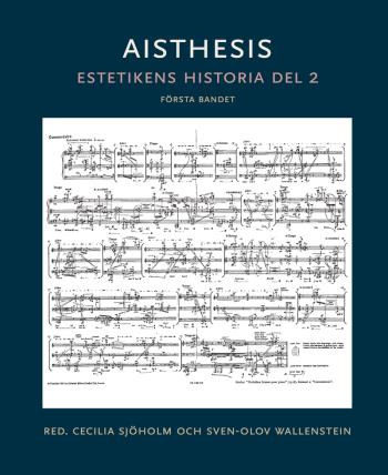 Aisthesis - Estetikens Historia. Del 2, Första Bandet