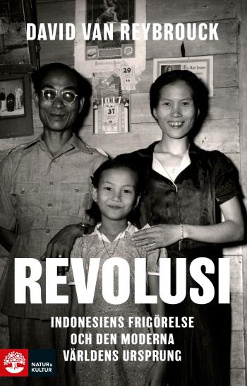 Revolusi - Indonesiens Frigörelse Och Den Moderna Världens Ursprung