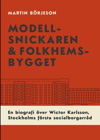 Modellsnickaren & Folkhemsbygget