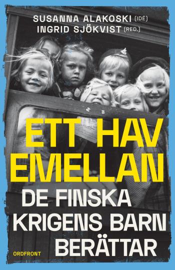 Ett Hav Emellan - De Finska Krigens Barn Berättar