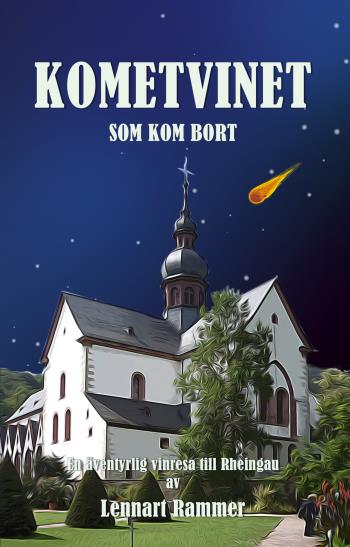 Kometvinet Som Kom Bort - En Äventyrlig Vinresa Till Rheingau