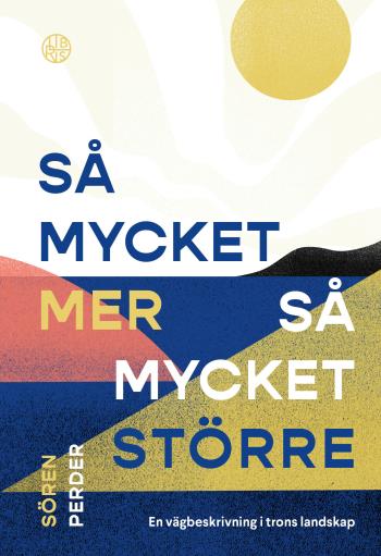 Så Mycket Mer, Så Mycket Större