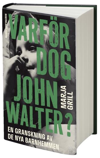 Varför Dog John Walter? - En Granskning Av De Nya Barnhemmen