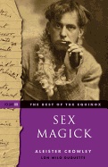 Sex Magick Best Of The Equinox Volume Iii