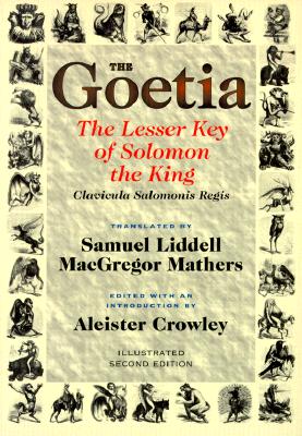 Goetia - The Lesser Key Of Solomon The King