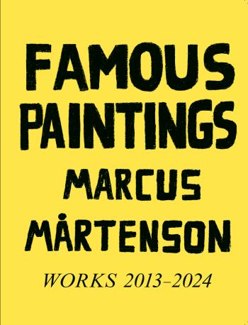 Famous Paintings, Marcus Mårtenson - Works 2013-2024