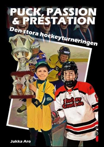 Puck, Passion Och Prestation - Den Stora Hockeyturneringen