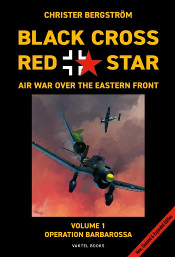 Black Cross / Red Star - Air War Over The Eastern Front. Volume 1, Operation Barbarossa