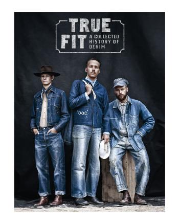 True Fit - A Collected History Of Denim