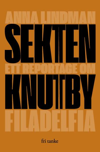 Sekten - Ett Reportage Om Knutby Filadelfia