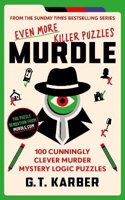 Murdle- Even More Killer Puzzles