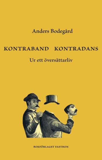 Kontraband Kontradans - Ur Ett Översättarliv