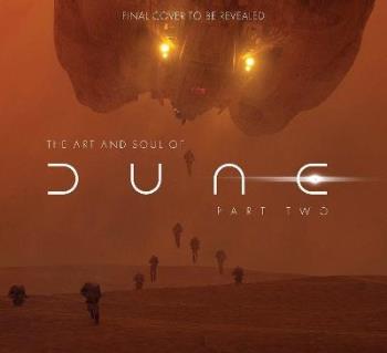 The Art And Soul Of Dune- Part Two