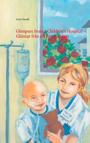 Glimtar Från Ett Barnsjukhus / Glimpses From A Children's Hospital