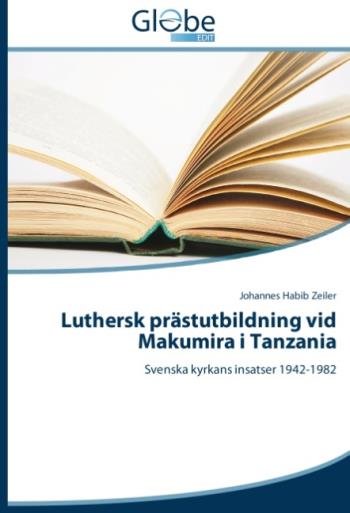 Luthersk Prästutbildning Vid Makumira I Tanzania - Svenska Kyrkans Insatser