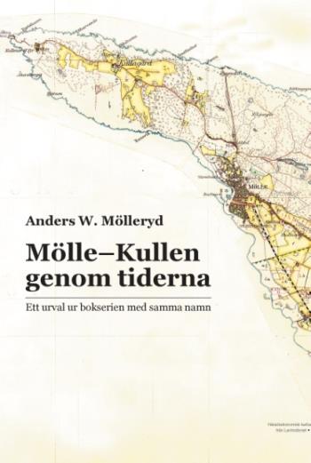 Mölle-kullen Genom Tiderna - Ett Urval Ur Bokserien Med Samma Namn