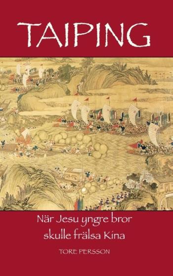 Taiping - När Jesu Yngre Bror Skulle Frälsa Kina