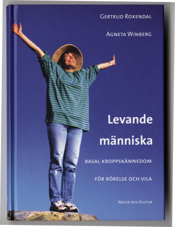 Levande Människa - Basal Kroppskännedom För Rörelse Och Vila