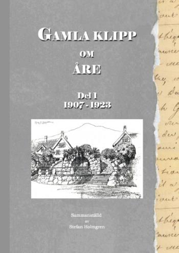 Gamla Klipp Om Åre - Del 1 1907 - 1923