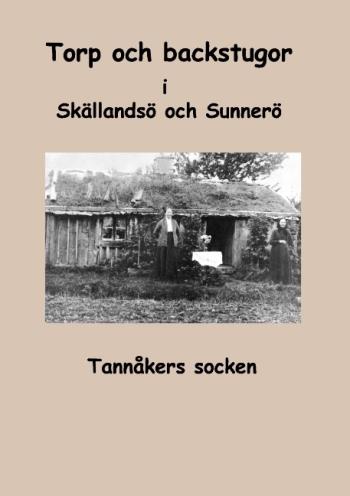 Torp Och Backstugor I Skällandsö Och Sunnerö - Tannåkers Socken