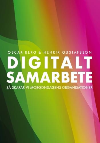 Digitalt Samarbete - Så Skapar Vi Morgondagens Organisationer