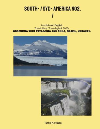 South America - Travel Diary 2020, No 2 / Sydamerika - Resedagbok 2020, No 2