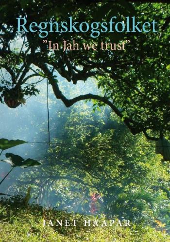 Regnskogsfolket - "in Jah We Trust"