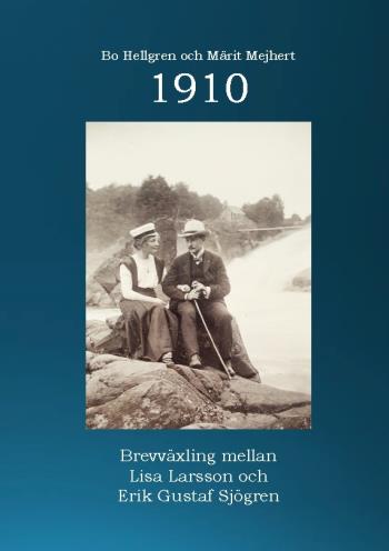 1910 - Brevväxling Mellan Lisa Larsson Och Erik Gustaf Sjögren