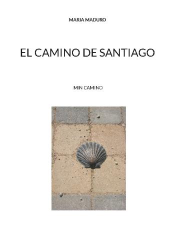 El Camino De Santiago - Min Camino