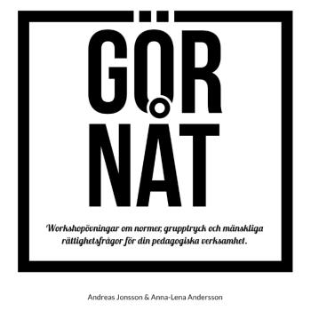 Gör Nåt - Workshopövningar Om Normer, Grupptryck Och Mänsklig Rättighetsfrå