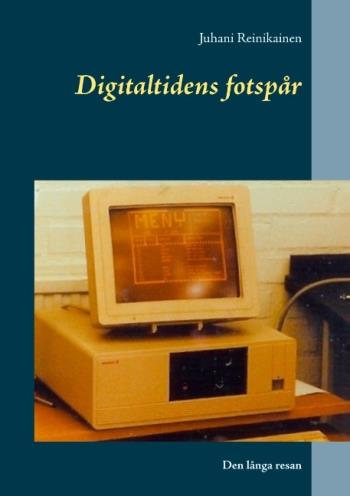 Digitaltidens Fotspår - Den Långa Resan