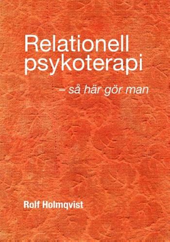 Relationell Psykoterapi - Så Gör Man - Relationell Psykoterapi - Så Gör Man