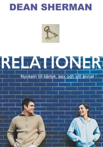 Relationer - Nyckeln Till Kärlek, Sex Och Allt Annat