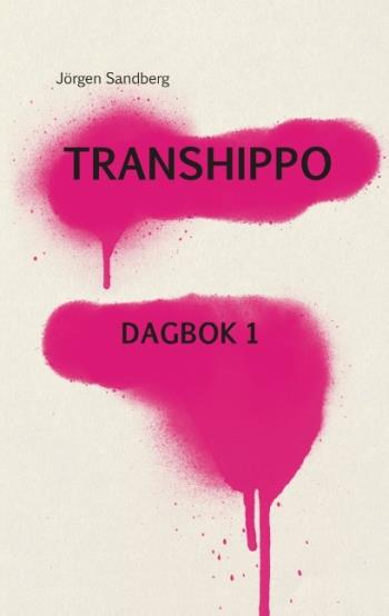 Transhippo - Dagbok 1