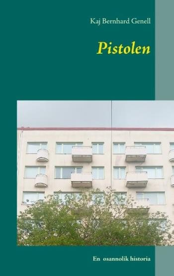 Pistolen - En Osannolik Historia