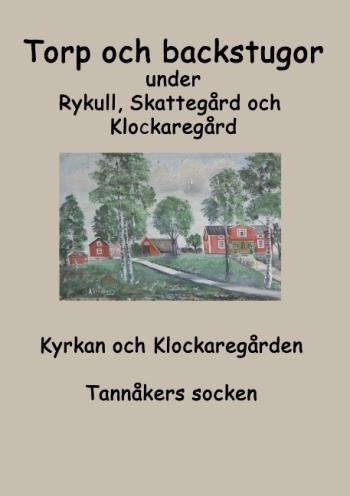 Torp O Backstugor Under Rykull, Skattegård Och Klockaregård - Kyrkan Och Kl