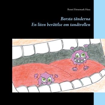 Borsta Tänderna - En Liten Berättelse Om Tandtrollen
